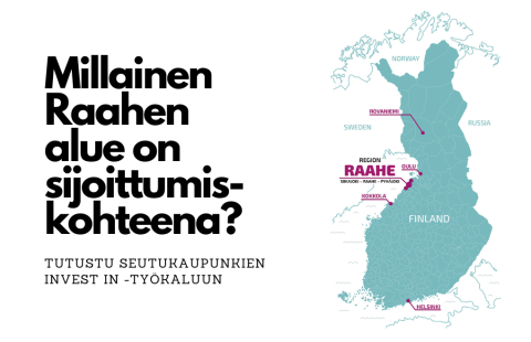 Karttakuva Suomesta ja teksti millainen Raahen alue on sijoittumiskohteena.