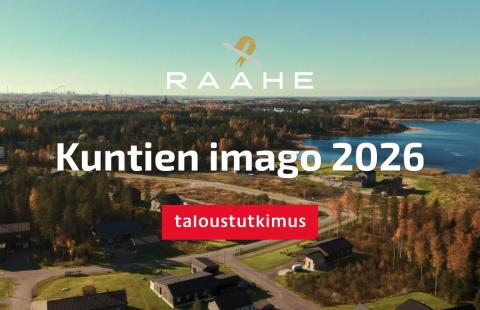 Raahen kaupungin ja Taloustutkimuksen logot. Otsikko kuntien imago 2026. Taustalla valokuva merellisestä asuinalueesta Raahessa.