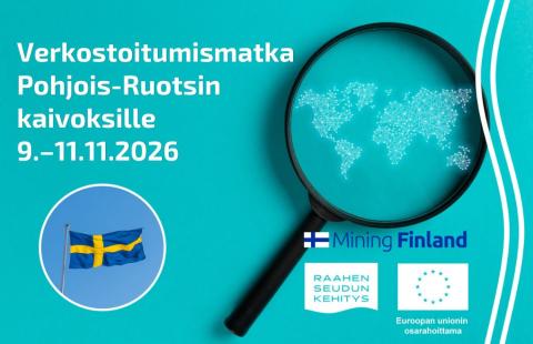 Teksti verkostoitumismatka Pohjois-Ruotsin kaivoksille, Ruotsin lippu ja taustalla suurennuslasin alla maailmankartta.