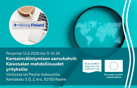 Tilaisuuden tiedot ja kuvassa Mining Finlandin logo, läppäri ja kahvikuppi. Taustalla suurennuslasi, jonka alla maailmankartta.