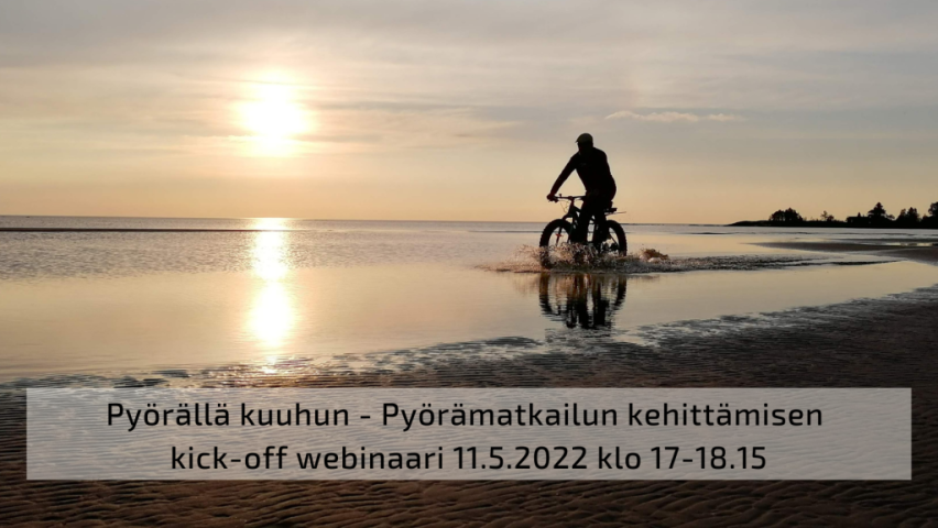 Kuva pyöräilijästä ja teksti: Pyörällä kuuhun - pyörämatkailun kehittämisen kick off -webinaari järjestetään 11.5.2022.