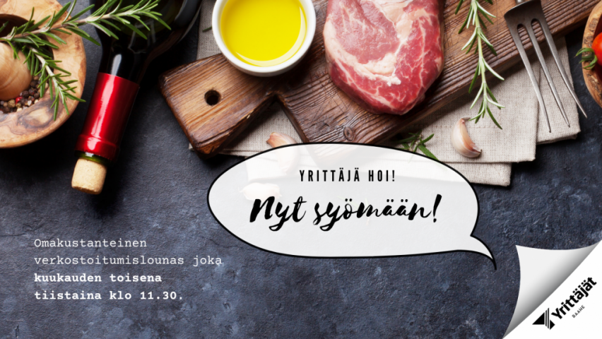 Tervetuloa Yrittäjälounaalle kuukauden toisena tiistaina klo 11.30!