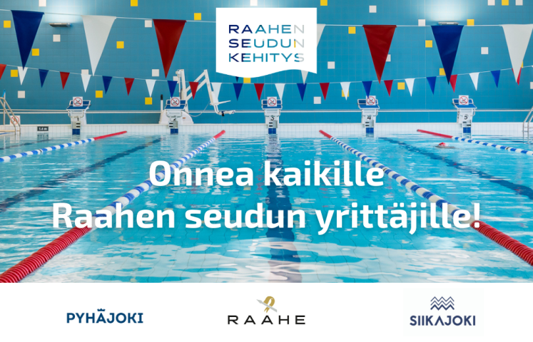 Kuntokeidas Vesipekan uima-allas, jonka ylle ripustettu viirejä. Tekstinä onnittelut yrittäjille ja Raahen seutukunnan logot.