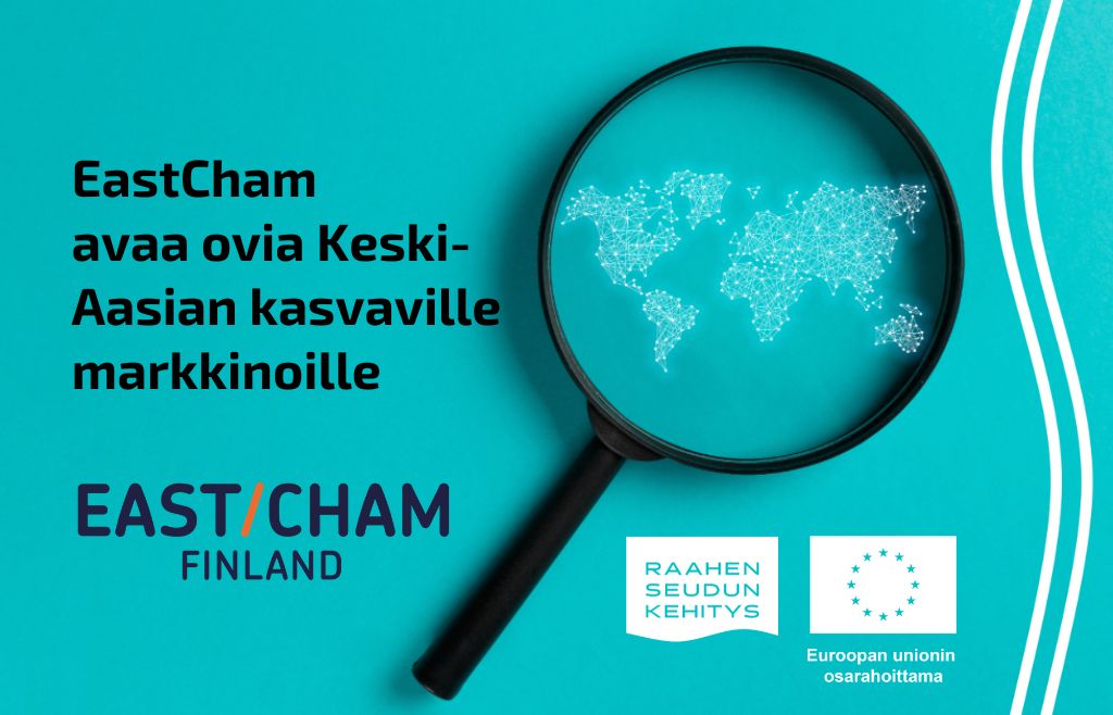 Teksti EastCham Finland avaa ovia Keski-Aasian kasvaville markkinoille. Taustalla suurennuslasin alla maailmankartta.