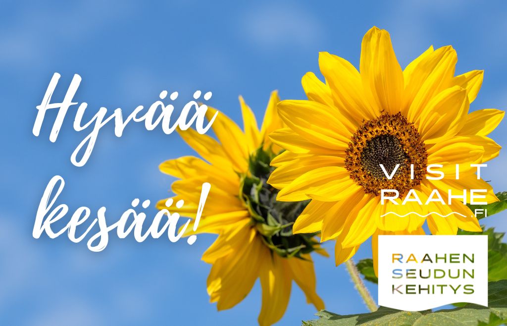 Kaksi auringonkukkaa, Visit Raahen ja Raahen seudun kehityksen logot sekä teksti hyvää kesää.
