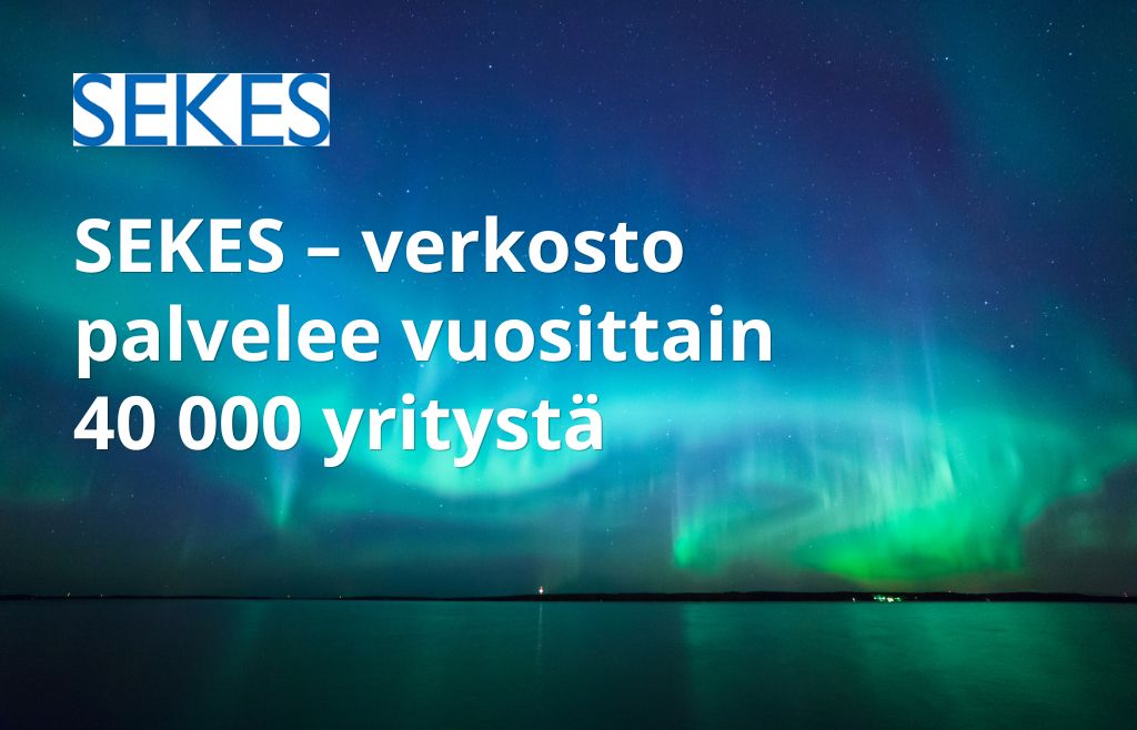 SEKESin logo ja otsikko SEKES-verkosto palvelee vuosittain 40 000 yritystä. Taustalla revontulia.